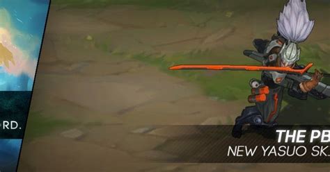 812 Pbe Update 2 New Yasuo Skin Model Leagueoflegends