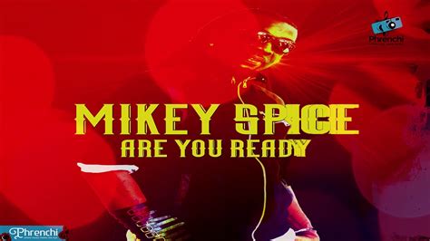 Mikey Spice Everybody Needs Love Are You Ready Youtube