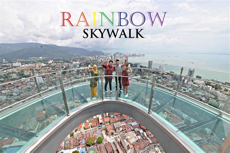 Therainbowskywalk Highest Skywalk In Malaysia Set To Open On Top Of