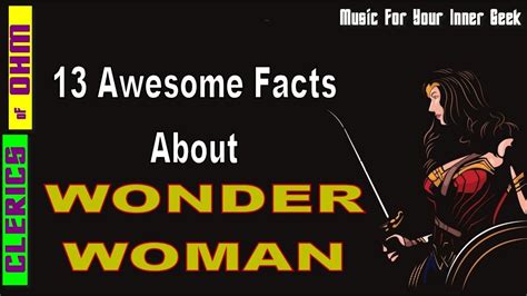 13 Facts About Wonder Woman Fun Facts Music For You Facts