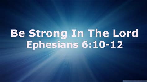 2014216 Sermon Be Strong In The Lord Ephesians 610 12 Youtube