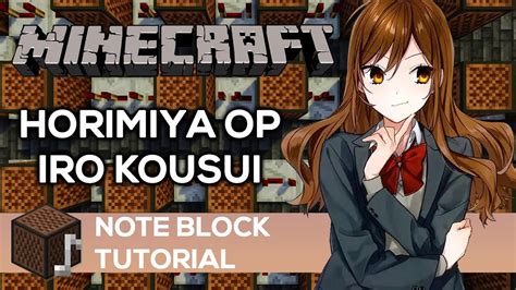Horimiya Op Iro Kosui Minecraft Note Block Tutorial Youtube