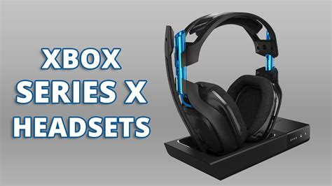 Top 5 Best Headsets For Xbox Series X Best Headset For Console Gaming