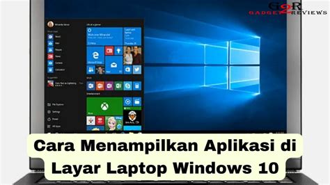 Cara Menampilkan Aplikasi Di Layar Laptop Windows 10 Gadget2Reviews Com
