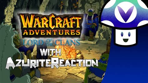 Vinesauce Vinny And Azuritereaction Warcraft Adventures Lord Of The