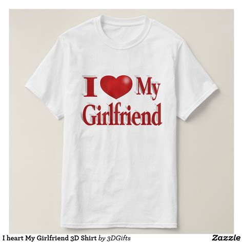 I Love My Girlfriend T Shirt I Love My Girlfriend