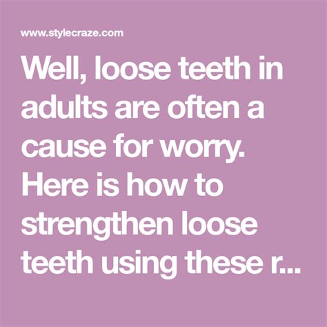 How To Strengthen Loose Teeth Causes And Home Remedies Loose Tooth