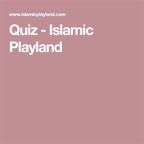 Quiz Islamic Playland Quiz Islam Quizzes
