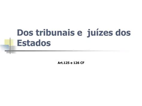 PPT Dos tribunais e juízes dos Estados PowerPoint Presentation free