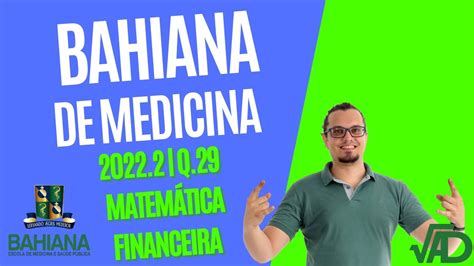 Bahiana De Medicina 20222 Q29 MatemÁtica Financeira Youtube