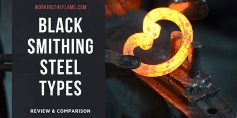 Best Types Of Steel For Blacksmithing Material Comparison Working