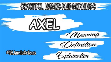Axel Name Meaning Axel Meaning Andreas Name And Meanings Axel