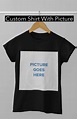 Best Custom Made T-Shirt No Minimum Design Picture Printing - Upload ...