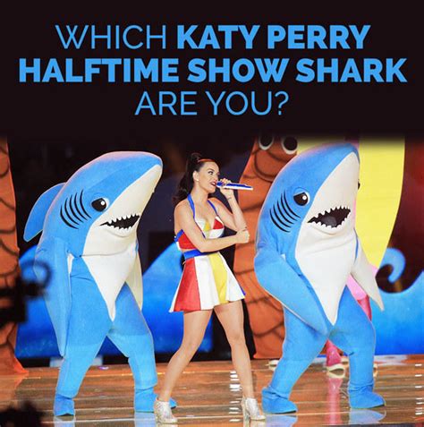 Which Katy Perry Halftime Show Shark Are You Super Bowl Xlix Halftime Left Shark Know