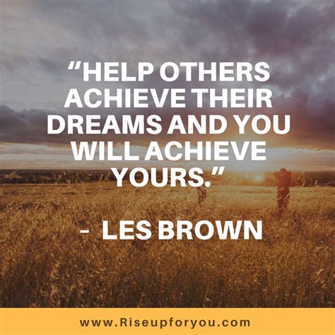 Our Greatest Successes In Life Are Often Found In Helping Others