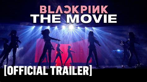Blackpink The Movie Official Trailer Youtube