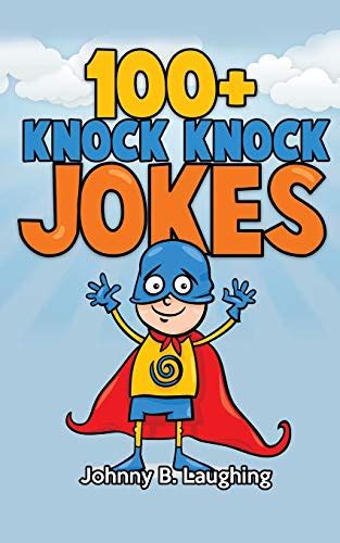 100 Knock Knock Jokes Funny Knock Knock Jokes For Kids Worlds