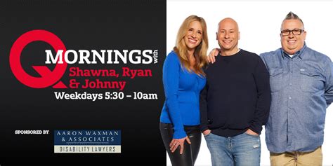 Q Mornings With Shawna Ryan And Johnny Q107 Toronto