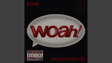 Woah Feat Dkoolpharaoh Youtube