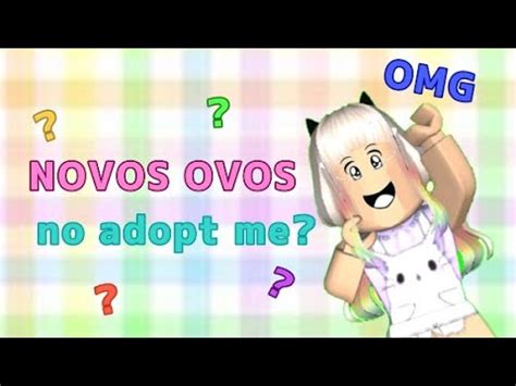 Supostos Novos Ovos No Adopt Me Adopt Me Youtube