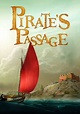 Pirate's Passage - Movie | Moviefone
