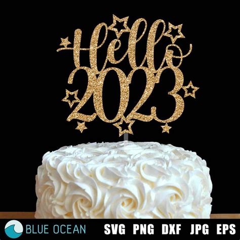 Hello 2024 Cake Topper Svg Hello 2024 Svg Happy New Year Etsy New