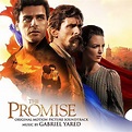 Gabriel Yared - The Promise (Original Motion Picture Soundtrack) (2017 ...