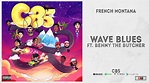 French Montana - "Wave Blues" Ft. Benny The Butcher (CB5) - YouTube