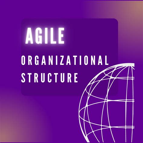 What Is Agile Organizational Structure Its Types And Challenges
