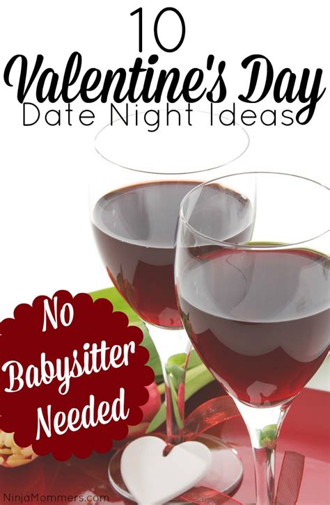 Valentine S Day Date Night Ideas No Babysitter Needed