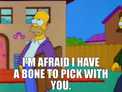 Yarn I M Afraid I Have A Bone To Pick With You The Simpsons