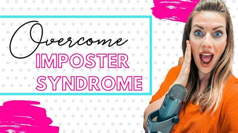 overcome imposter syndrome with my 5 secrets youtube