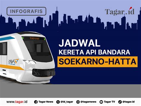 Jadwal Kereta Api Bandara Soekarno Hatta Kereta Api K Vrogue Co