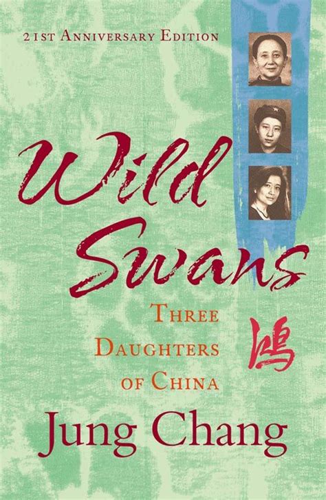 Wild Swans Jung Chang The Life Story Of Three Generations Of