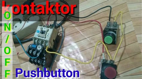 Rangkaian Push Button On Off Kontaktor Youtube