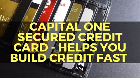 And building credit through responsible but credit card issuers each have their own policies about when and how refunds are given. Capital one secured credit card helps you build credit fast - YouTube