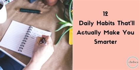 Daily Habits That Ll Actually Make You Smarter Chelsea Krost