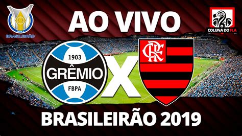 AO VIVO assista a Grêmio x Flamengo com o Coluna do Fla Coluna do Fla