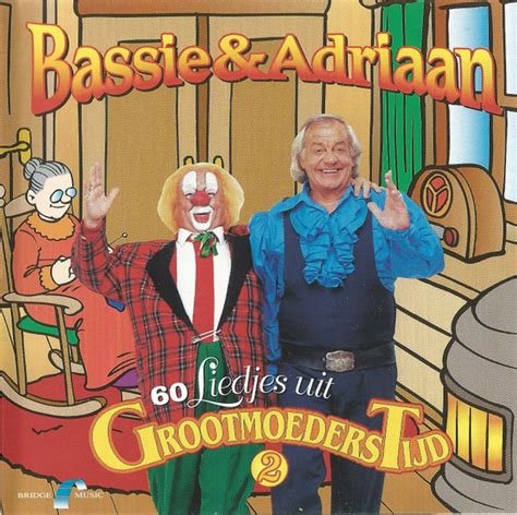 Bassie And Adriaan 60 Liedjes Uit Grootmoederstijd 2 2001 Cd Discogs