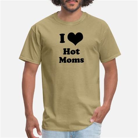 I Heart Hot Moms Mens T Shirt Spreadshirt