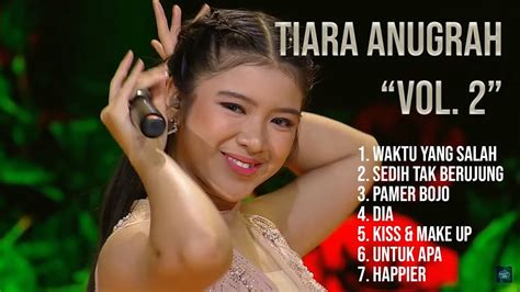 Tiara Anugrah Mv Vol 2 Indonesian Idol 2019 2020 Kompilasi 7 Lagu Top Hits Terbaik Enak
