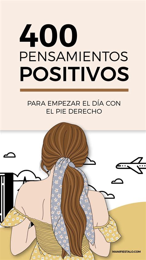 Frases y pensamientos positivos para levantarte el ánimo Pensamientos positivos