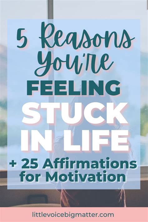5 Legit Reasons Youre Feeling Stuck In Life 25 Motivational