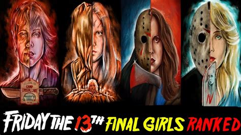 ranking the final girls of the friday the 13th franchise youtube