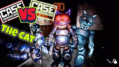 Case Animatronics Vs Case 2 Animatronics The Cat Part1 Youtube
