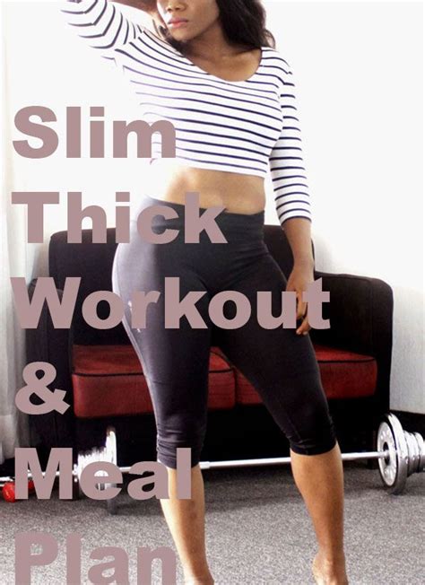 Body Goals How To Get Slim Thick In 30 Days Meal Workout Plan