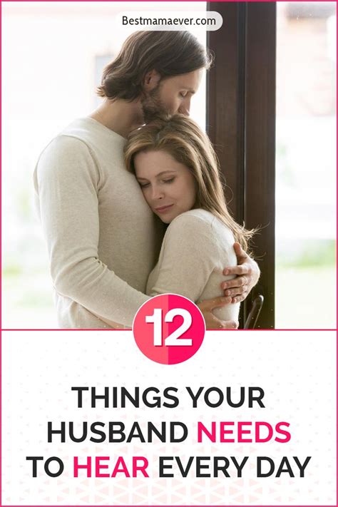 12 Things Your Husband Needs To Hear Every Day Marriage Advice Best Husband Husband