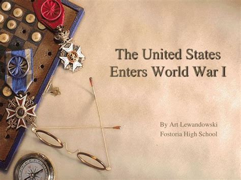 Ppt The United States Enters World War I Powerpoint Presentation
