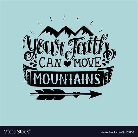 Hand Lettering Your Faith Can Move Mountains Vector Image