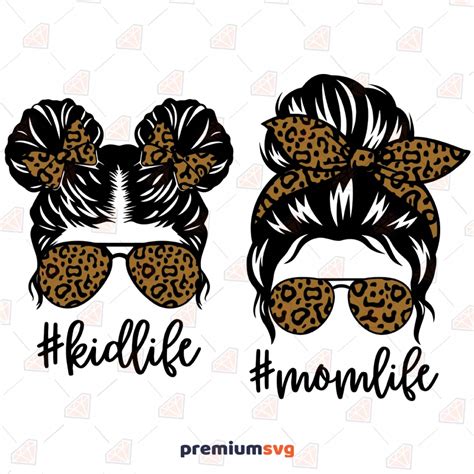 Mom Life Kid Life Messy Bun Leopard Svg Cut Files Premiumsvg